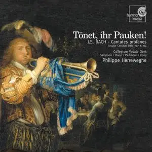 Philippe Herreweghe, Collegium Vocale - Johann Sebastian Bach: Tönet, ihr Pauken! - Cantatas BWV 207 & 214 (2005)