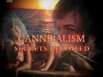 History Channel Cannibalism Secrets Relealed