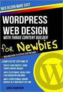 WordPress: Website and Blog Design from scratch for newbies