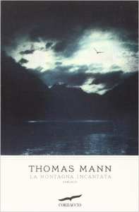 La Montagna Incantata - Thomas Mann (Repost)