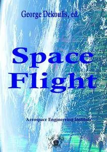 "Space Flight" ed. by George Dekoulis