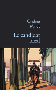 Le candidat idéal - Ondine Millot