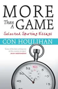 «More Than A Game» by Con Houlihan