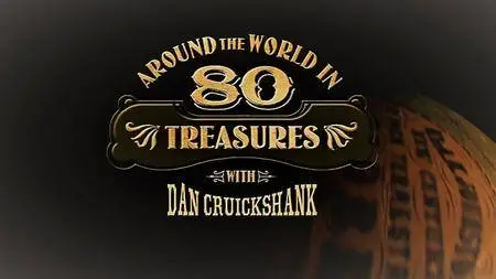 BBC - Around the World in 80 Treasures: Series 1 (2008)