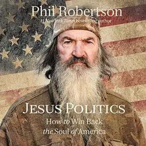 Jesus Politics: How to Win Back the Soul of America [Audiobook]