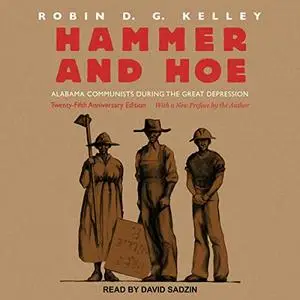 Hammer and Hoe: Alabama Communists During the Great Depression [Audiobook]