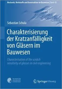 Charakterisierung der Kratzanfälligkeit von Gläsern im Bauwesen (Repost)