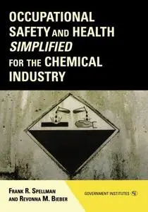 Occupational Safety and Health Simplified for the Chemical Industry