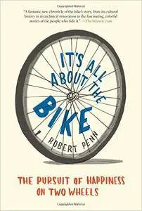 It's All About the Bike: The Pursuit of Happiness on Two Wheels [repost]