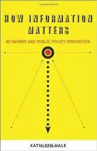 How Information Matters: Networks and Public Policy Innovation