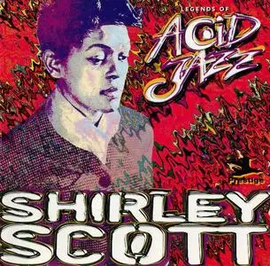Shirley Scott - Legends Of Acid Jazz [Recorded 1961] (1998)