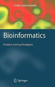 Bioinformatics: Problem solving paradigms