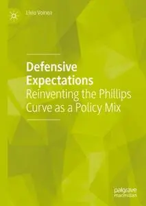 Defensive Expectations: Reinventing the Phillips Curve as a Policy Mix