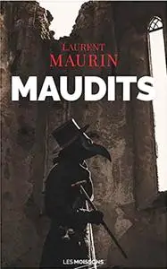 Laurent Maurin, "Maudits"