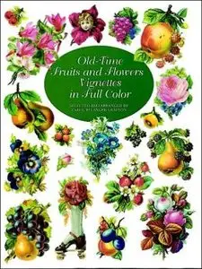 Old-Time Fruits and Flowers Vignettes in Full Color