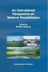 An International Perspective on Wetland Rehabilitation