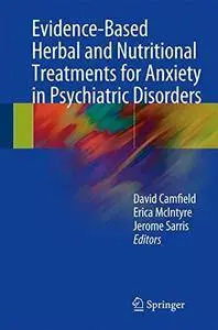 Evidence-Based Herbal and Nutritional Treatments for Anxiety in Psychiatric Disorders [Repost]