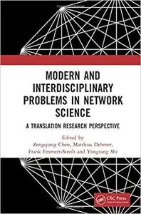 Modern and Interdisciplinary Problems in Network Science: A Translational Research Perspective
