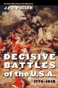 Decisive Battles of the U.S.A., 1776-1918 (repost)