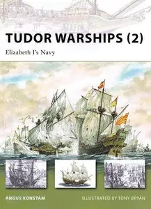 Tudor Warships (2): Elizabeth I's Navy (New Vanguard 149) (Repost)