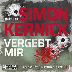 «Dennis Milne - Band 1: Vergebt mir» by Simon Kernick