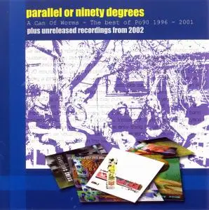 Parallel or 90 Degrees - A Can Of Worms (2008)