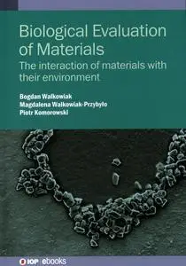 Biological Evaluation of Materials: The Interaction of Materials with their Environment