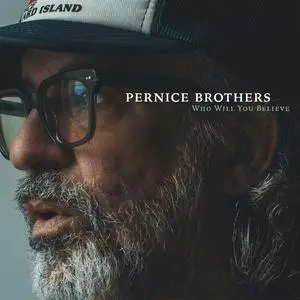 Pernice Brothers - Who Will You Believe (2024) [Official Digital Download 24/48]