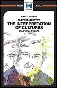An Analysis of Clifford Geertz's The Interpretation of Cultures: Selected Essays