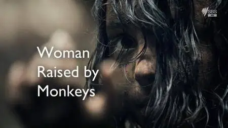 Woman Raised By Monkeys (2017)