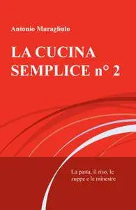 LA CUCINA SEMPLICE n° 2