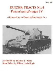 Panzerkampfwagen IV: Grosstraktor to Panzerbefehlswagen IV (Panzer Tracts No.4) (Repost)