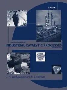 Fundamentals of Industrial Catalytic Processes, Second Edition