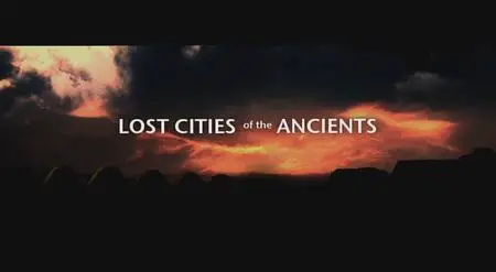 BBC - Lost cities of the ancients (2006)