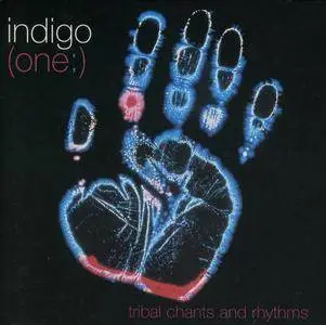 Indigo - (One:) Tribal Chants and Rhythms (1996)