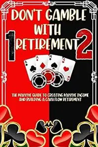 Don't Gamble With Retirement parts 1 and 2