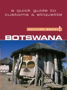 Botswana - Culture Smart!: The Essential Guide to Customs & Culture