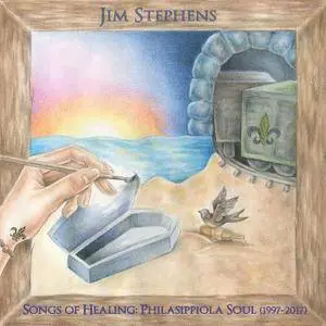 Jim Stephens - Songs of Healing: Philasippiola Soul (1997-2017) (2018)