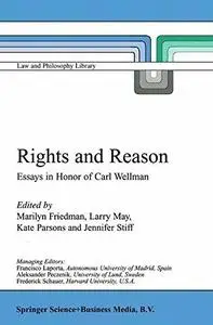 Rights and Reason: Essays in Honor of Carl Wellman