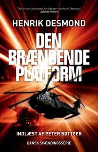 «Den brændende platform» by Henrik Desmond