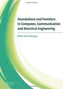 Foundations and Frontiers in Computer, Communication and Electrical Engineering