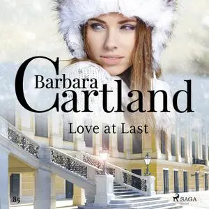 «Love at Last (Barbara Cartland's Pink Collection 85)» by Barbara Cartland