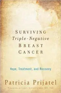 Surviving Triple-Negative Breast Cancer: Hope, Treatment, and Recovery (Repost)