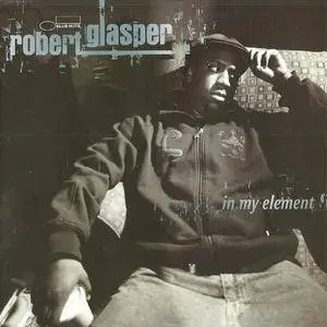 Robert Glasper - In My Element (2007) {Blue Note}