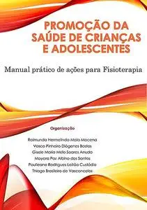 «Promoção Da Saúde De Crianças E Adolescentes» by Raimunda Hermelinda Maia Macena Et Al