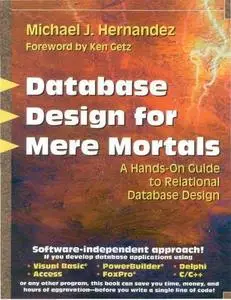 Database design for mere mortals : a hands-on guide to relational database design