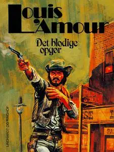 «Det blodige opgør» by Louis L’Amour