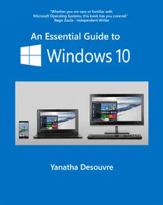 Yanatha Desouvre - An Essential Guide to Windows 10