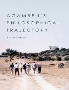 Agamben's Philosophical Trajectory