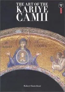 The Art of the Kariye Camii (Chora Museum)
